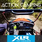 Action Camping - Get Out and Do Stuff May Show Optional Features. Features and Options Subject to Change Without Notice.