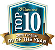 RV Business 2025 Top 10 Finalist for RV of the Year